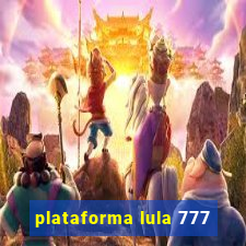 plataforma lula 777